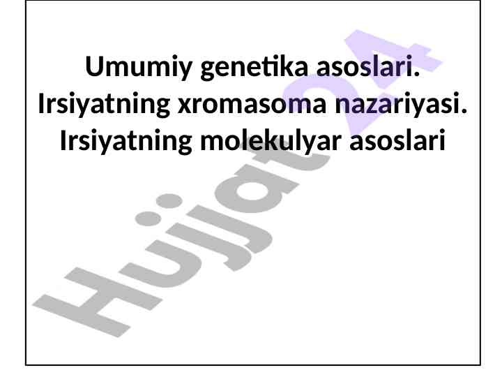 Genetika asoslari va irsiyat nazariyasi