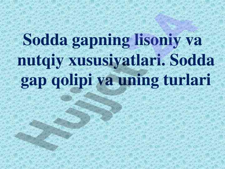 Sodda gapning lisoniy va nutqiy xususiyatlari