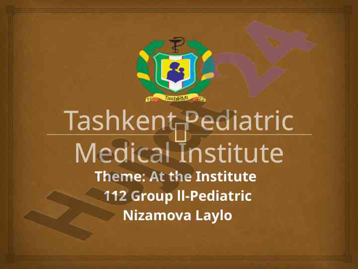History and mission of tashkent pediatric medical institute