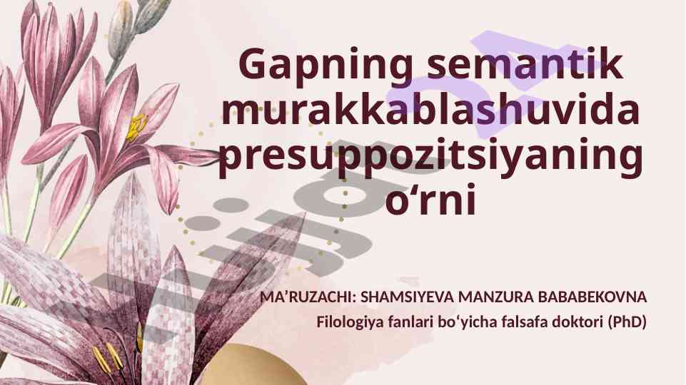 Presuppozitsiyaning semantik murakkablashuvidagi o'rni