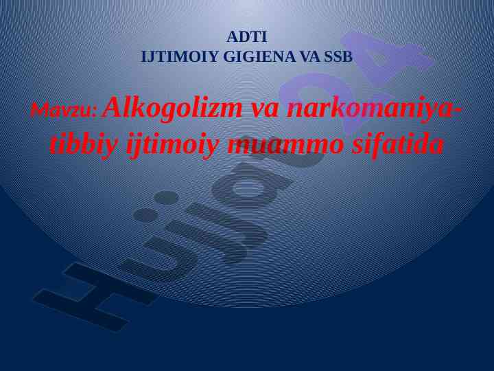 Alkogolizm va narkomaniya tibbiy ijtimoiy muammo