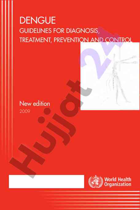 Dengue guidelines for diagnosis treatment prevention control