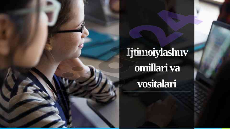 Ijtimoiylashuv omillari va vositalari tushunchalari