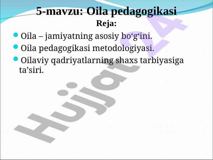 Oila pedagogikasining asosiy qadriyatlari va ta'siri