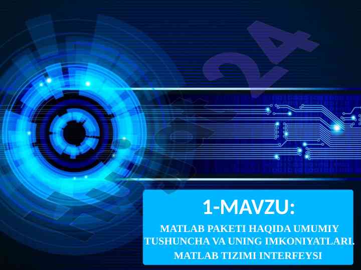 Matlab paketi haqida umumiy tushuncha va uning imkoniyatlari