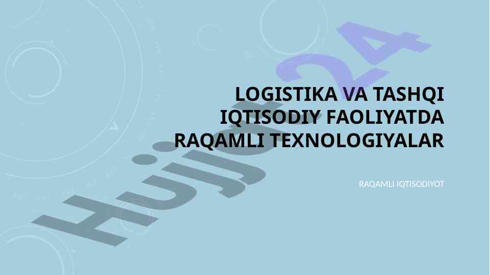 Tashqi iqtisodiy faoliyatda raqamli texnologiyalar