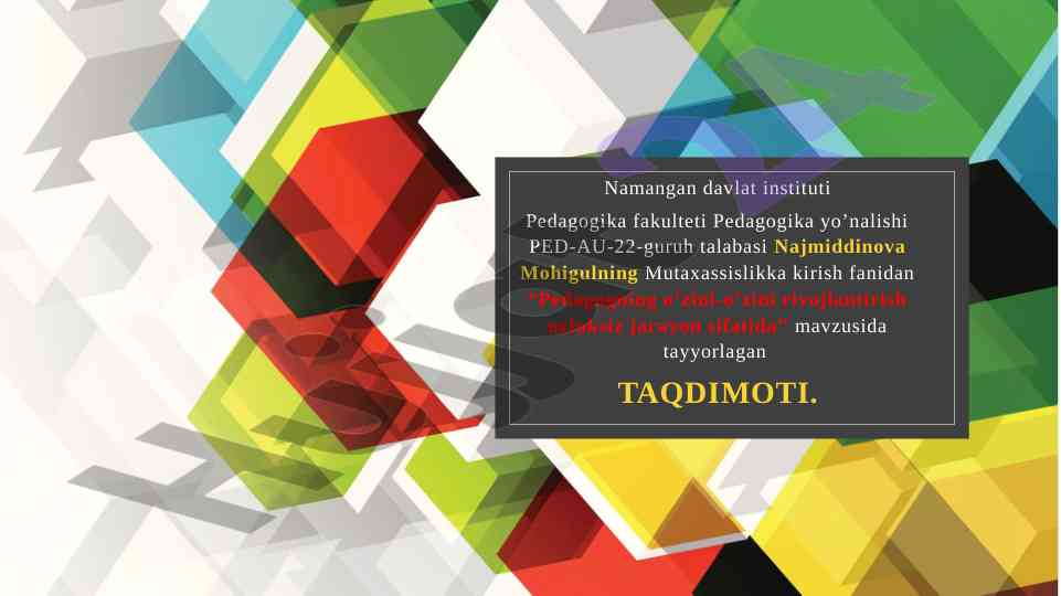 Pedagogning o’zini-rivojlantirish uzluksiz jarayon