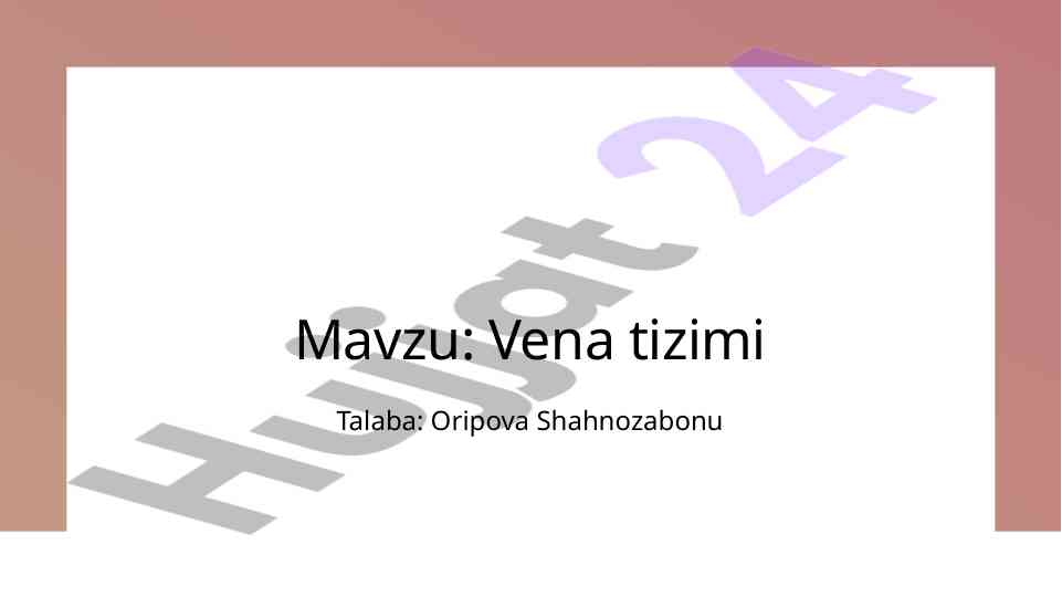Vena Tizimining Ahamiyati Va Funksiyalari