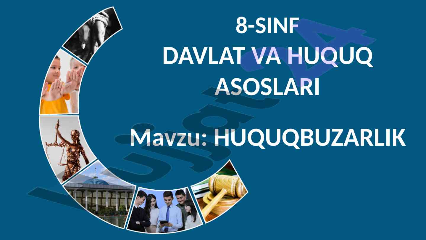 Huquqbuzarlik tushunchasi va turlari bo‘yicha qo‘llanma