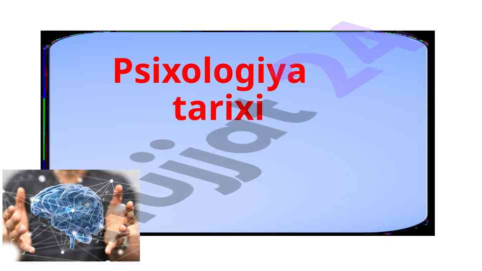 Psixologiya tarixi va uning asosiy vazifalari