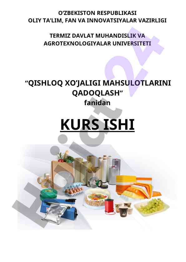 Qishloq xo‘jaligi mahsulotlarini qadoqlash kurs ishlari