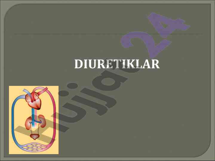 Diuretiklar va buyrak funksiyalari haqida ma'lumotlar