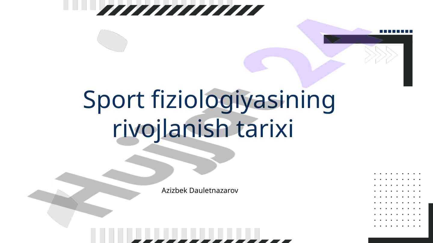 Sport Fiziologiyasining Rivojlanish Tarixi