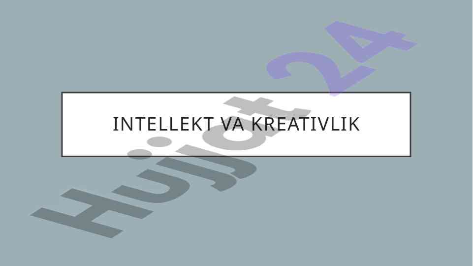 Intellekt va kreativlik: ta'riflar va tarkiblar