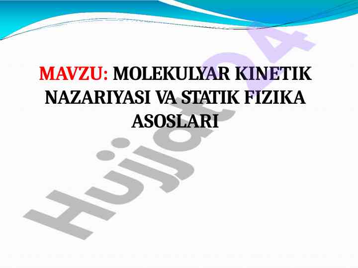 Molekulyar kinetik nazariyasi va statik fizika asoslari