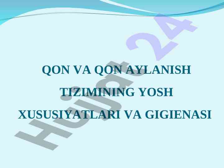 Qon va qon aylanash tizimining yosh xususiyatlari