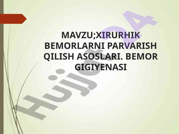 Xirurhik bemorlarnı parvarish qılısh asosları