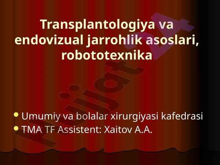 Transplantologiya va endovizual jarrohlik asoslari