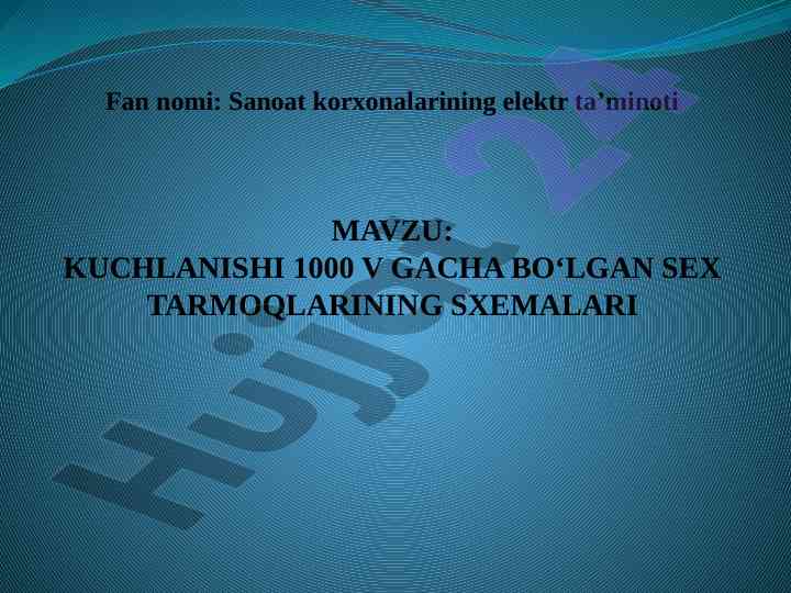 Sanoat korxonalarining elektr ta’minoti sxemalari