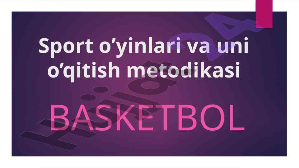Basketbol o’yinlari va o’qitish metodikasi