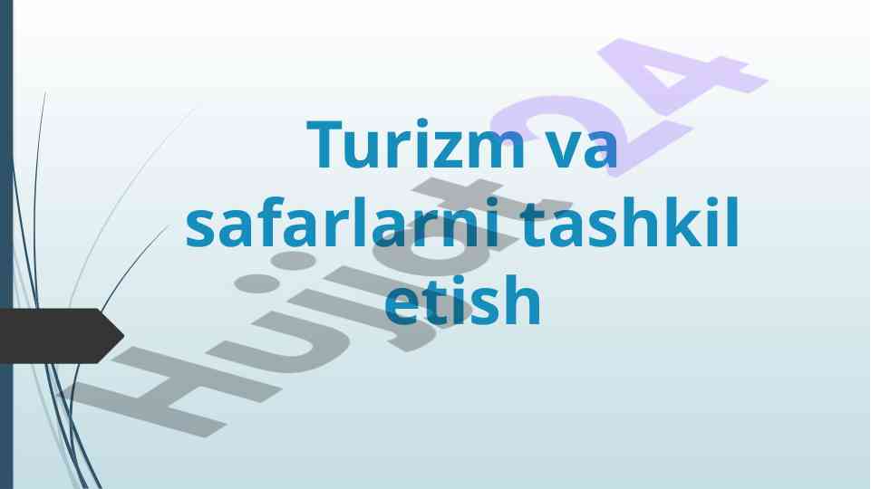 Turizm va safarlarni tashkil etish rejalari
