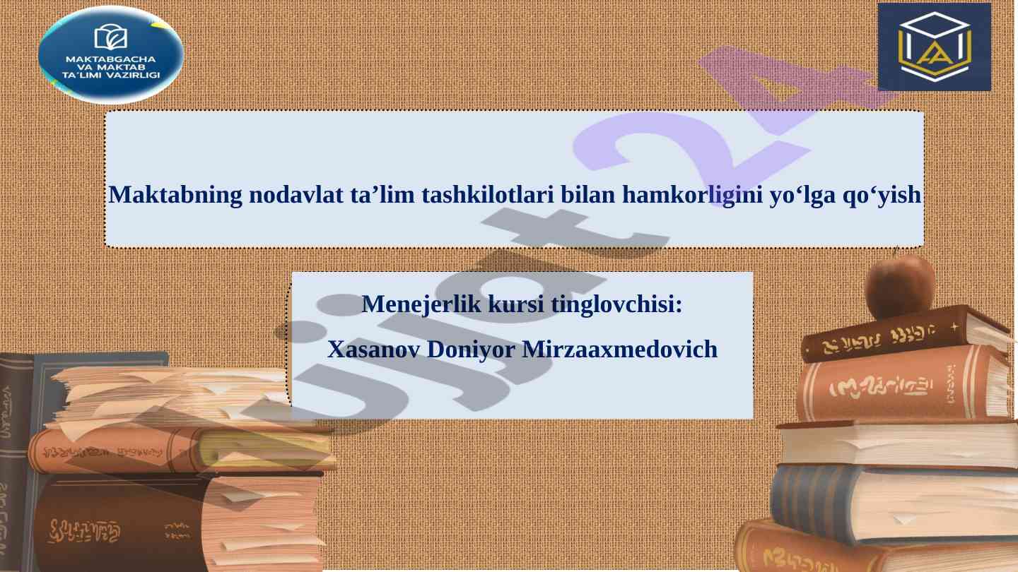 Ta'lim tashkilotlari bilan hamkorlik o'rganish