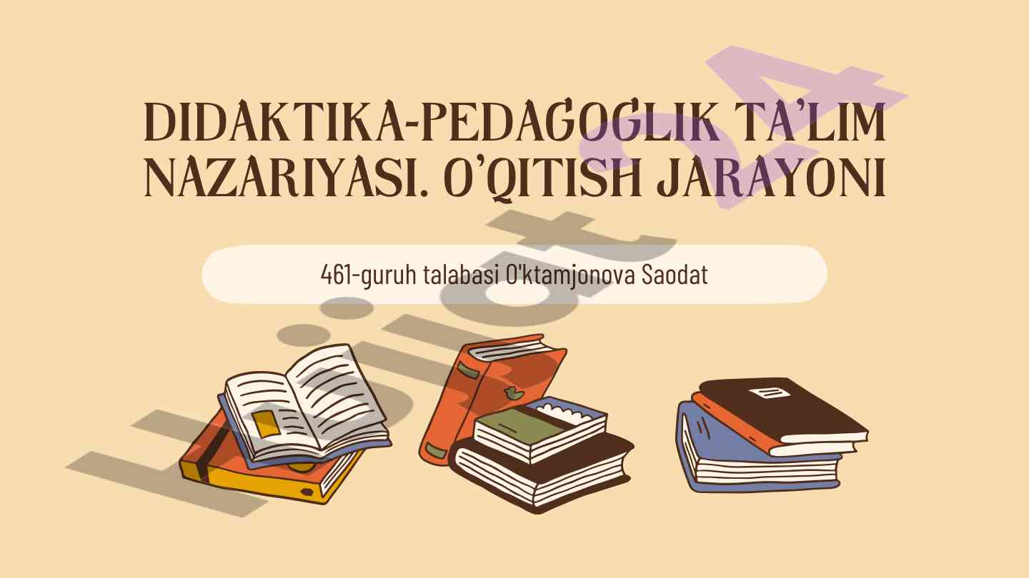 Didaktika-pedagogika ta'lim nazariyasi asoslari