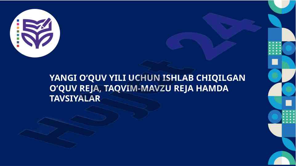 O‘quv yili uchun ishlab chiqilgan reja va takliflar