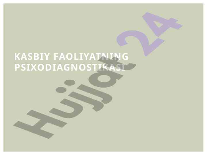 Kasbiy faoliyatning psixodiagnostikasi muhim asoslari
