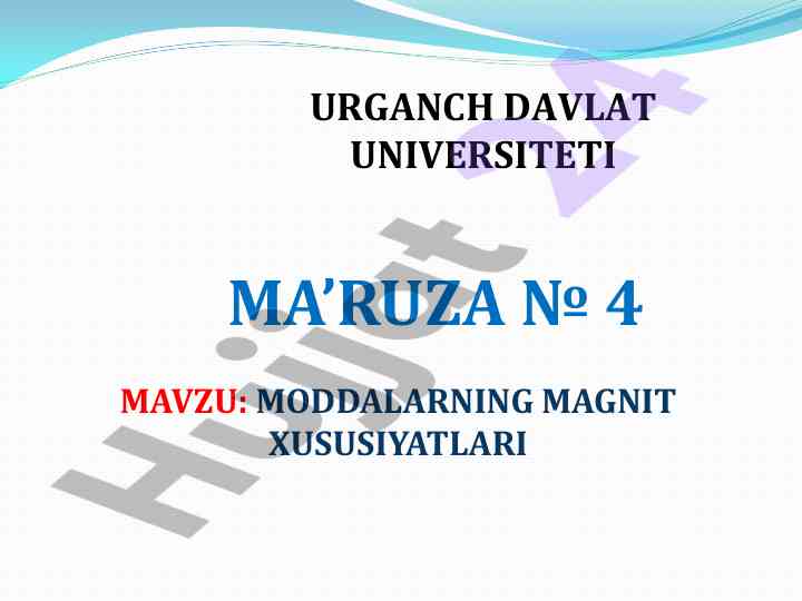 Magnit xususiyatlari va magnetiklar ma'ruza rejasi