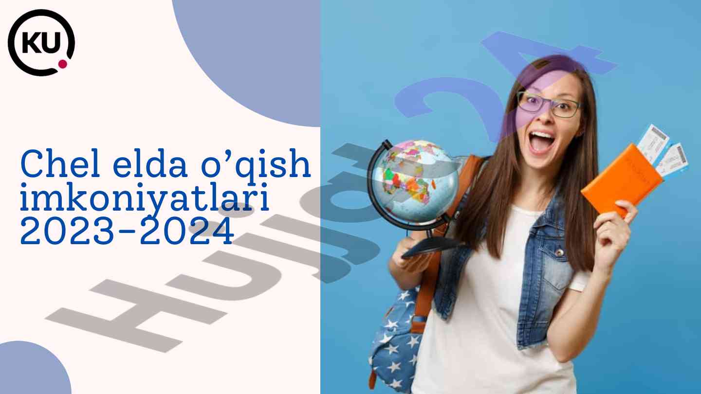 Chet elda o‘qish imkoniyatlari 2023-2024