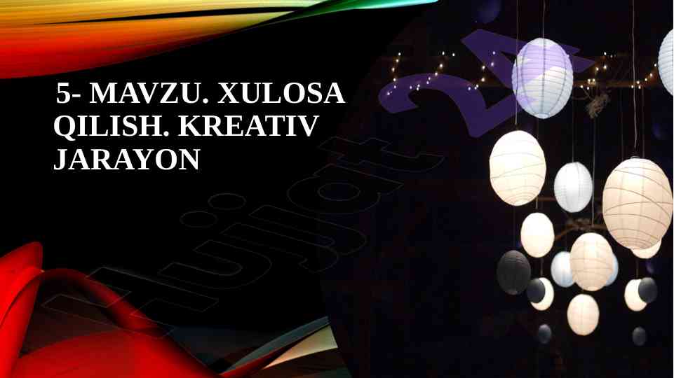 Xulosa qilish kreativ jarayoni va xususiyatlari