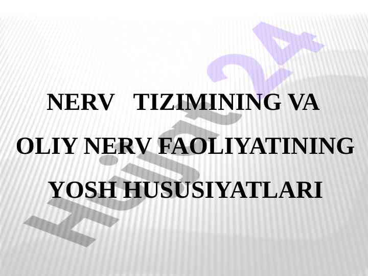 Nerv tizimining yosh hususiyatlari va faoliyatlari
