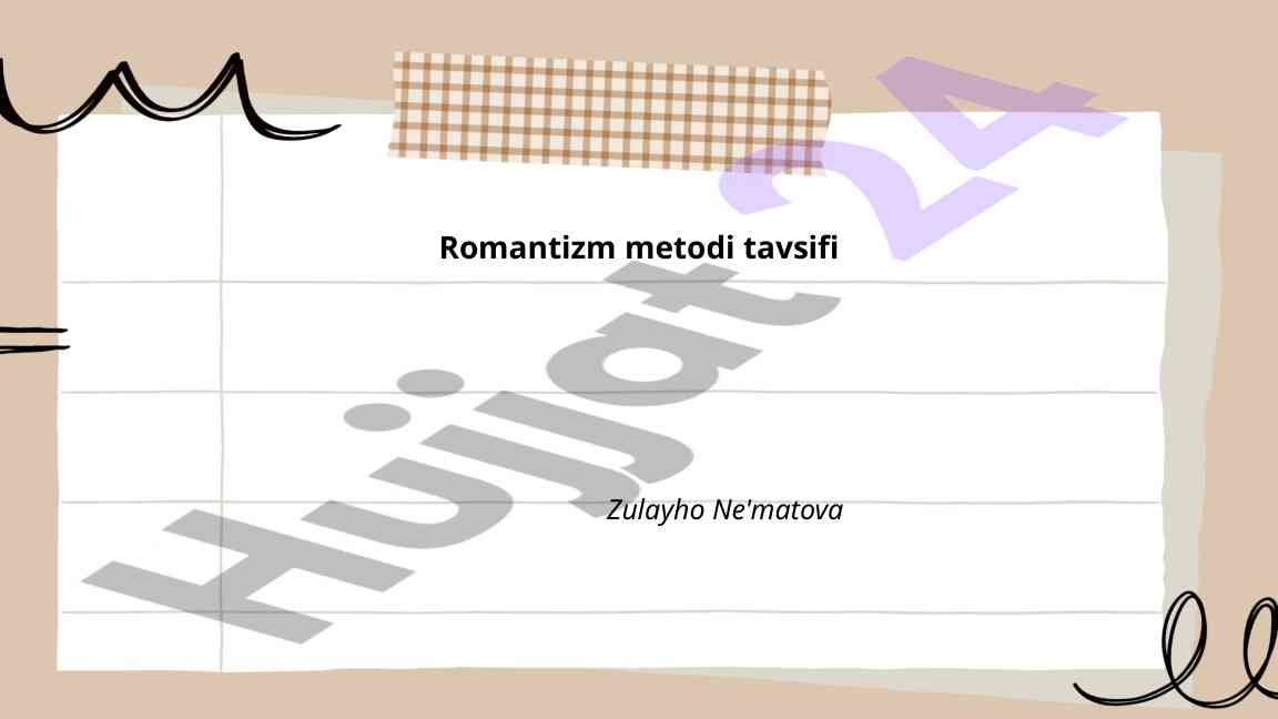 Romantizm metodi va falsafiy asoslari tahlili