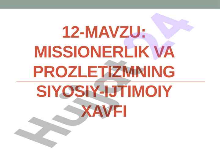 Missionerlik va prozletizmning siyosiy-ijtimoiy xavfi
