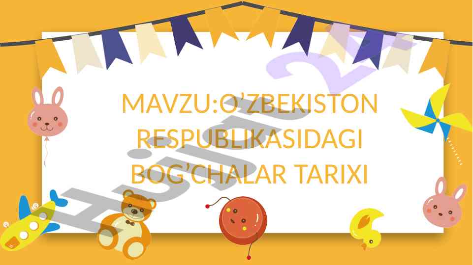 O'zbekiston respublikasidagi bog'chalar tarixi