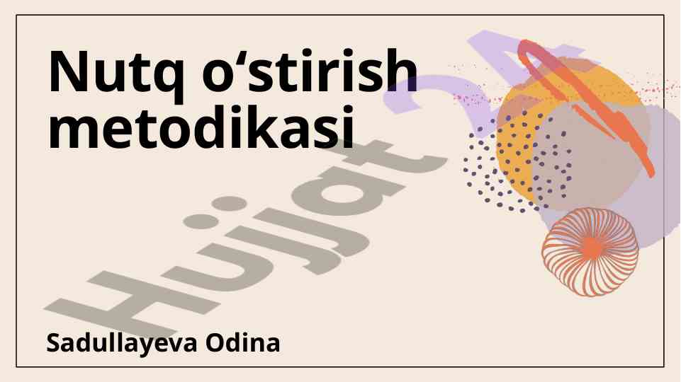 Nutq oʻstirish metodikasi va asosiy tamoyillar