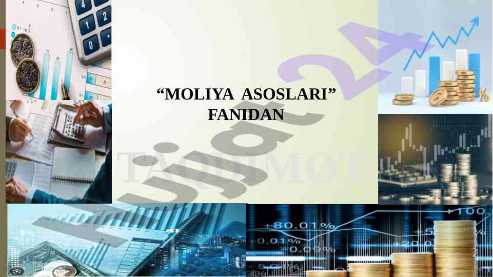 Moliya asoslari taqdimoti mavzu 1: kirish