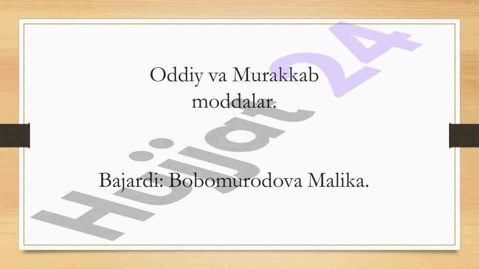 Oddiy va murakkab moddalar haqida ma'lumotlar