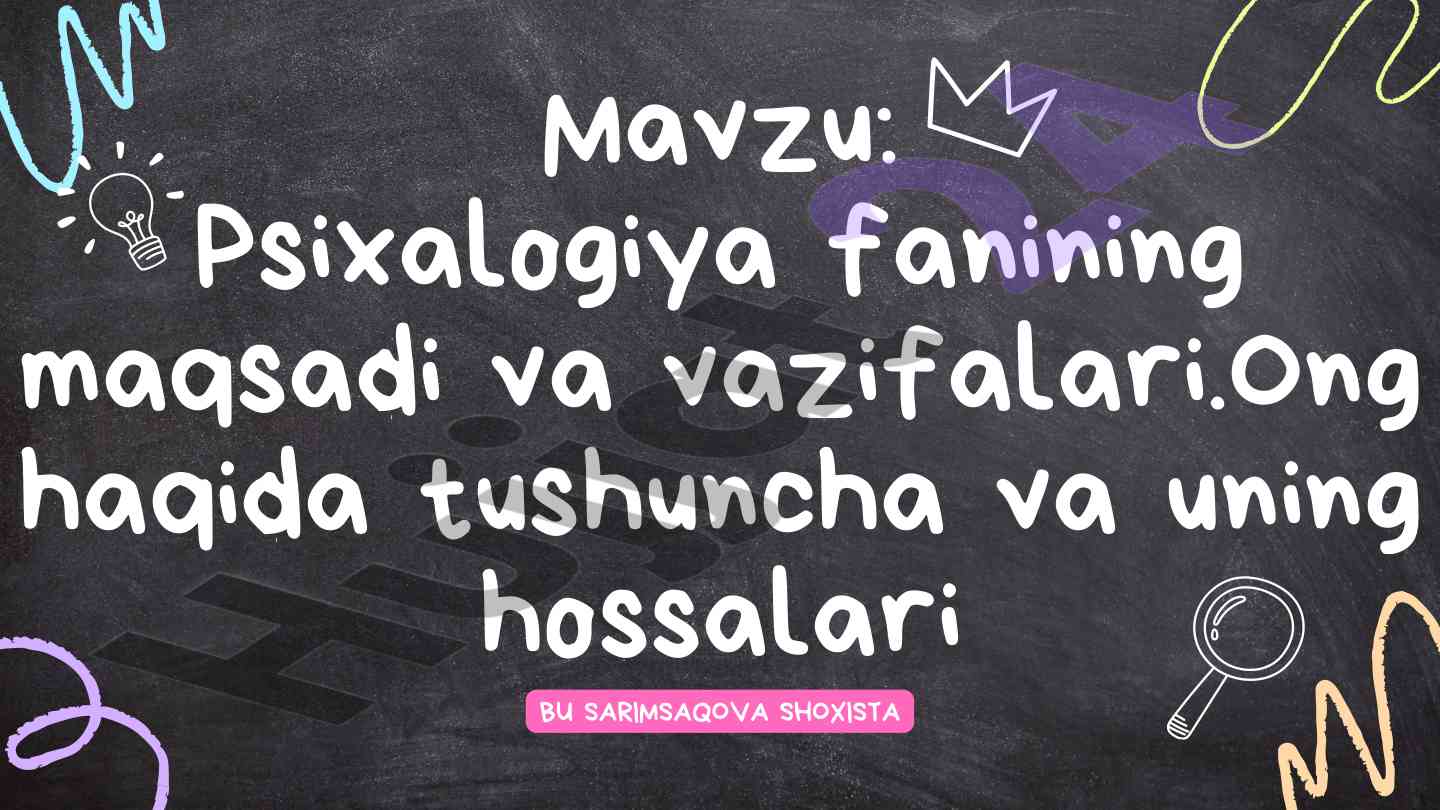 Psixologiya fanining maqsadlari va vazifalari