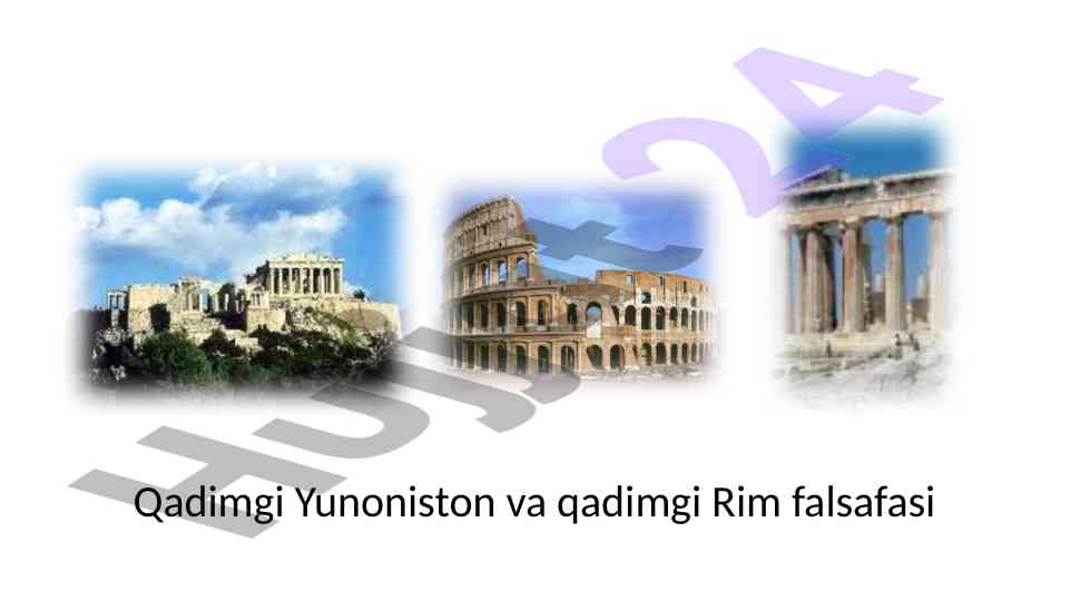 Qadimgi yunoniston va rim falsafasi haqida ma'lumotlar