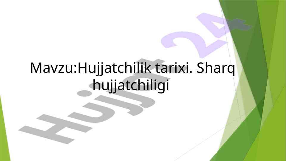 Hujjatchilik tarixi va sharq hujjatchiligi tahlili