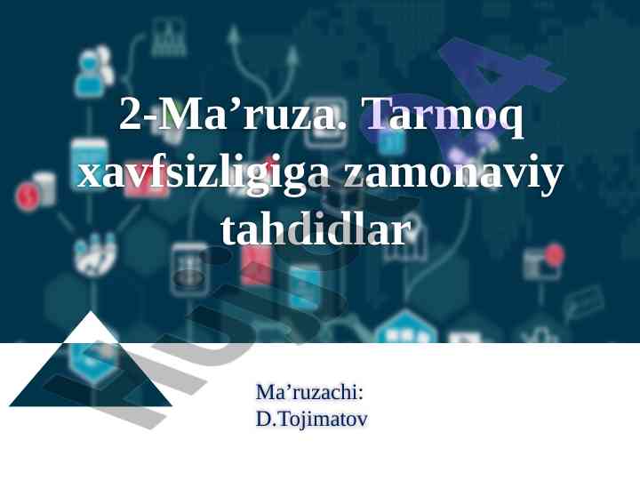 Tarmoq xavfsizligiga zamonaviy tahdidlar