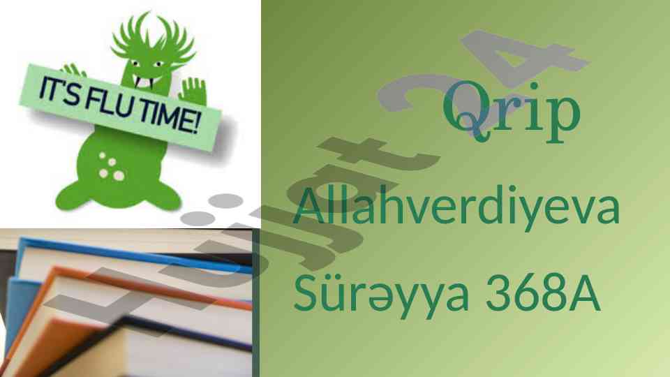 Qrip virusunun xüsusiyyətləri və təsiri