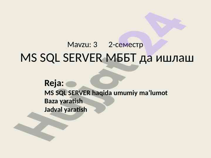 Ms sql server mbbt da ishlash uchun umumiy ma'lumot