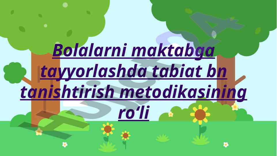Bolalarni maktabga tayyorlashda tabiatni o‘rganish