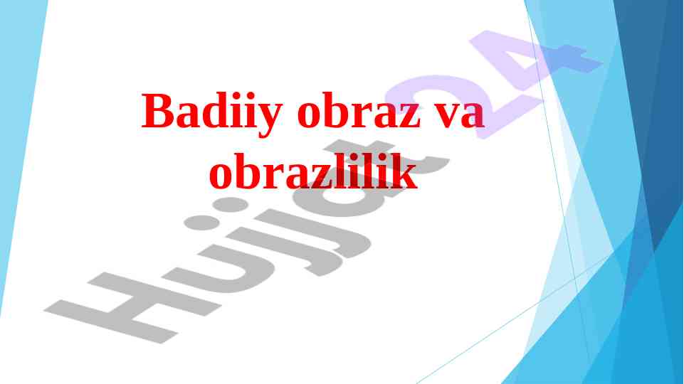 Badiiy obraz va obrazlilikning xususiyatlari