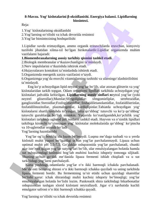 Yog‘ kislotalarini β-oksidlanishi va biosintezi