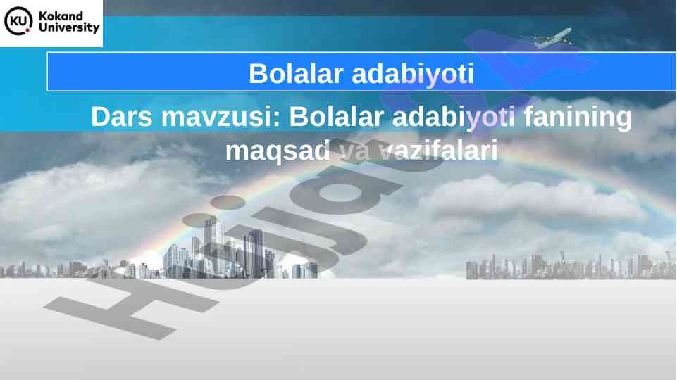 Bolalar adabiyoti fanining maqsad va vazifalari