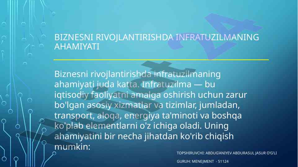Infratuzilmaning ahamiyati biznesni rivojlantirishda